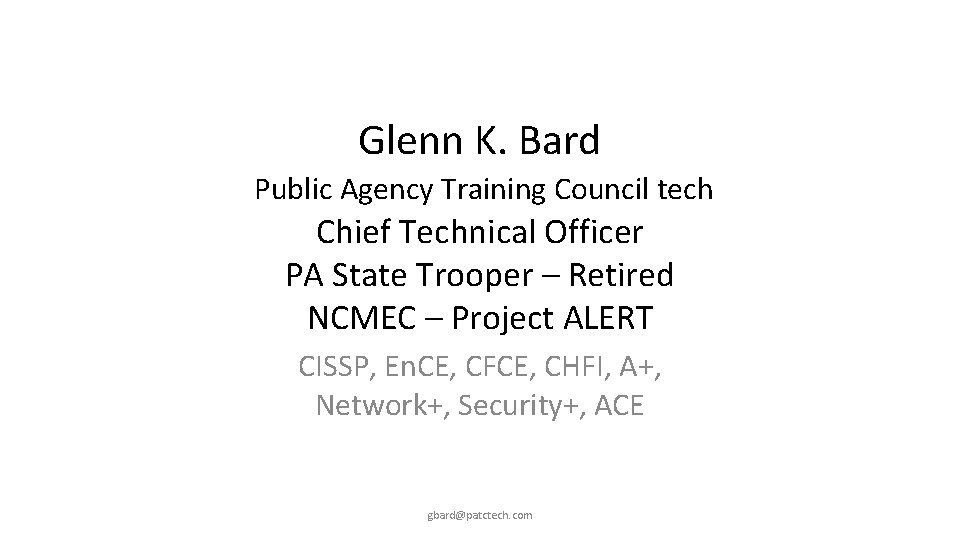 Glenn K. Bard Public Agency Training Council tech Chief Technical Officer PA State Trooper