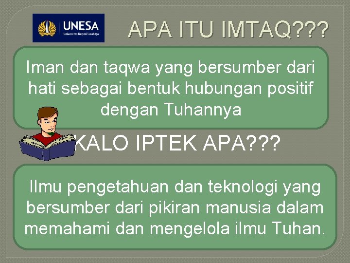 APA ITU IMTAQ? ? ? Iman dan taqwa yang bersumber dari hati sebagai bentuk