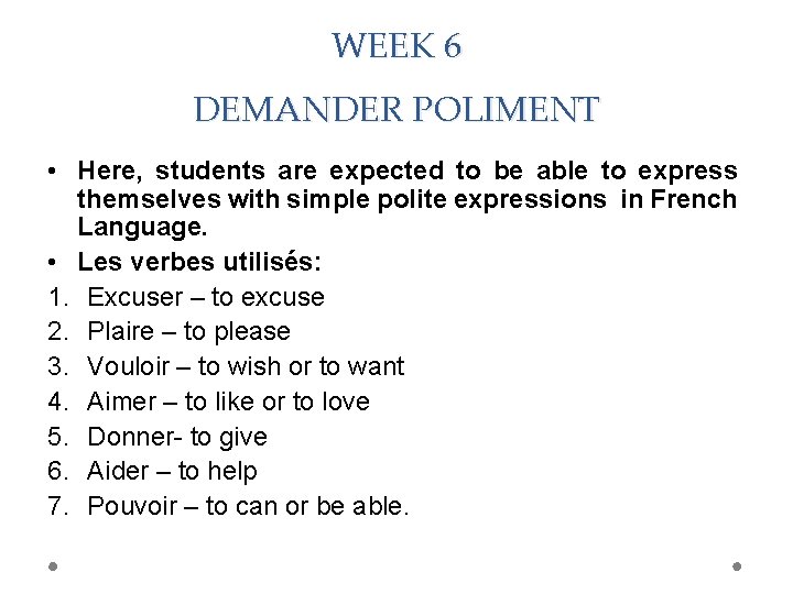 WEEK 6 DEMANDER POLIMENT • Here, students are expected to be able to express