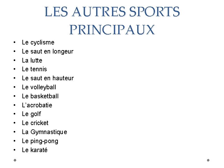  • • • • LES AUTRES SPORTS PRINCIPAUX Le cyclisme Le saut en