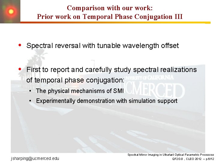 Comparison with our work: Prior work on Temporal Phase Conjugation III • Spectral reversal