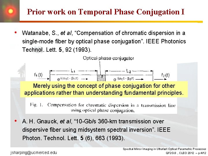 Prior work on Temporal Phase Conjugation I • Watanabe, S. , et al, “Compensation