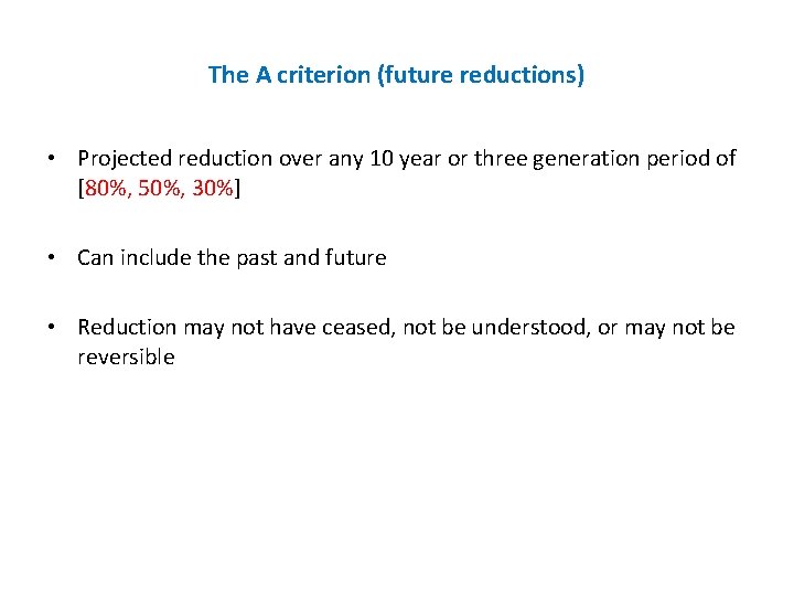 The A criterion (future reductions) • Projected reduction over any 10 year or three