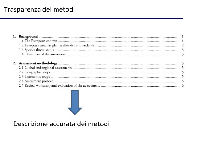 Trasparenza dei metodi Descrizione accurata dei metodi 