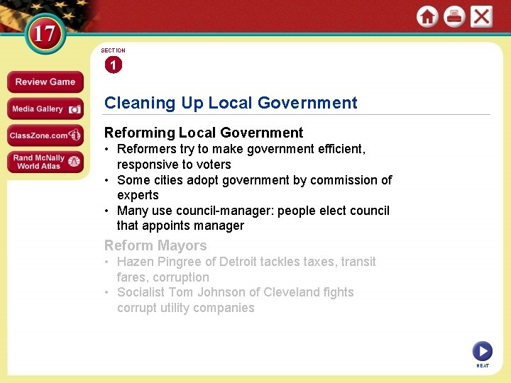 SECTION 1 Cleaning Up Local Government Reforming Local Government • Reformers try to make