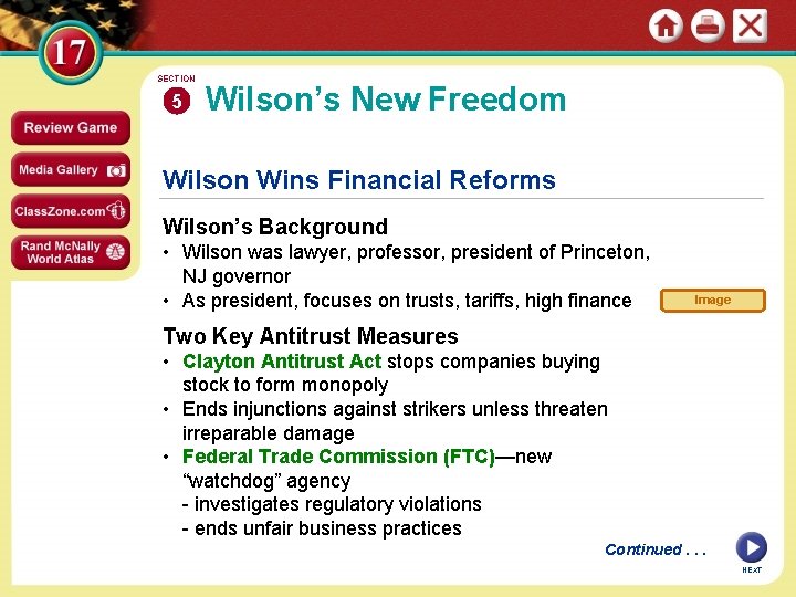 SECTION 5 Wilson’s New Freedom Wilson Wins Financial Reforms Wilson’s Background • Wilson was