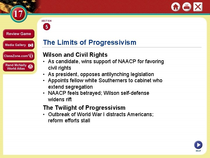 SECTION 5 The Limits of Progressivism Wilson and Civil Rights • As candidate, wins