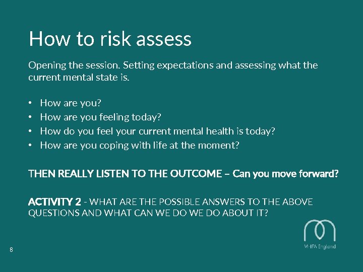 How to risk assess Opening the session. Setting expectations and assessing what the current How to risk assess Opening the session. Setting expectations and assessing what the current