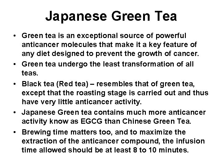 Japanese Green Tea • Green tea is an exceptional source of powerful anticancer molecules