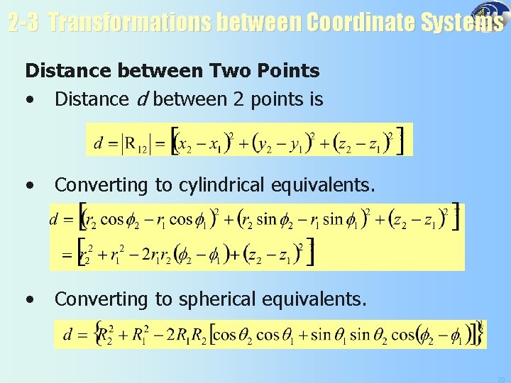 2 -3 Transformations between Coordinate Systems Distance between Two Points • Distance d between