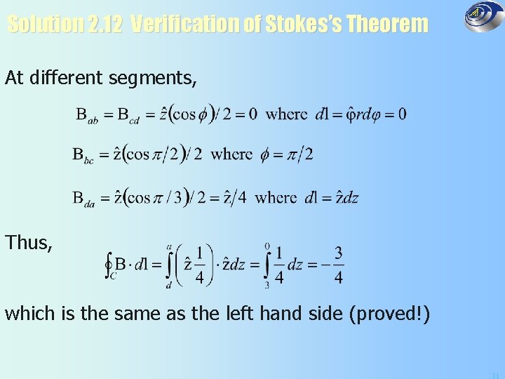 Solution 2. 12 Verification of Stokes’s Theorem At different segments, Thus, which is the