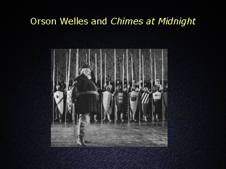 Orson Welles and Chimes at Midnight 