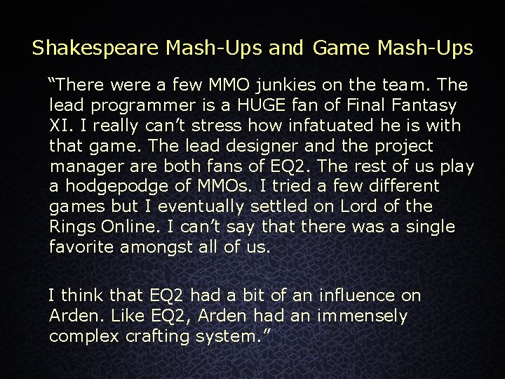 Shakespeare Mash-Ups and Game Mash-Ups “There were a few MMO junkies on the team.