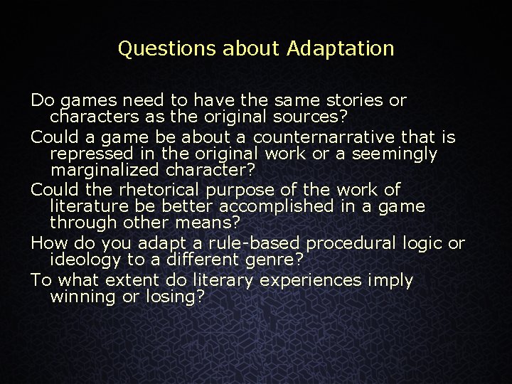 Questions about Adaptation Do games need to have the same stories or characters as