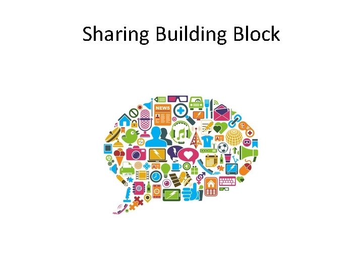 Sharing Building Block 