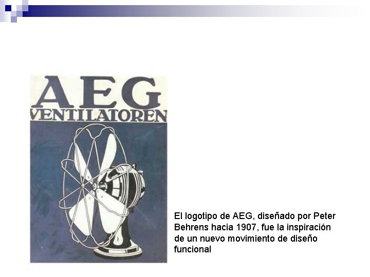 El logotipo de AEG, diseñado por Peter Behrens hacia 1907, fue la inspiración de