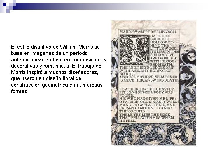 El estilo distintivo de William Morris se basa en imágenes de un período anterior,