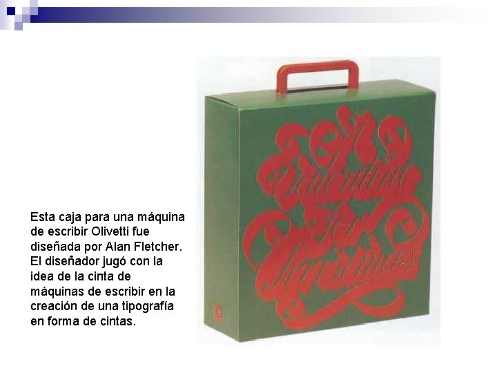 Esta caja para una máquina de escribir Olivetti fue diseñada por Alan Fletcher. El
