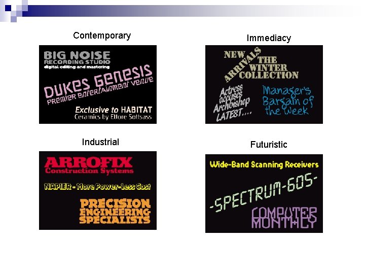 Contemporary Immediacy Industrial Futuristic 