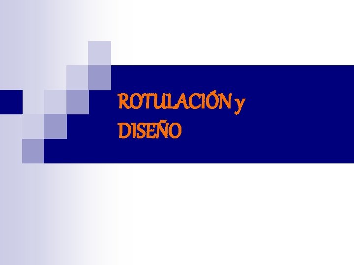 ROTULACIÓN y DISEÑO 