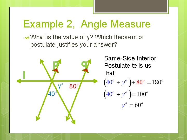 Example 2, Angle Measure What is the value of y? Which theorem or postulate