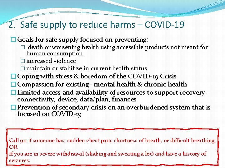 2. Safe supply to reduce harms – COVID-19 �Goals for safe supply focused on