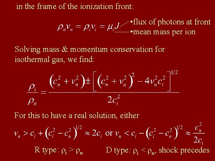 in the frame of the ionization front: • flux of photons at front • in the frame of the ionization front: • flux of photons at front •