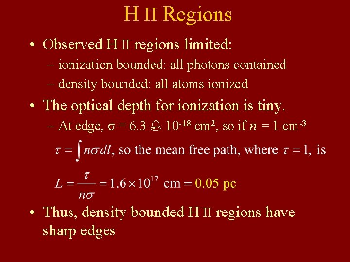 H II Regions • Observed H II regions limited: – ionization bounded: all photons H II Regions • Observed H II regions limited: – ionization bounded: all photons