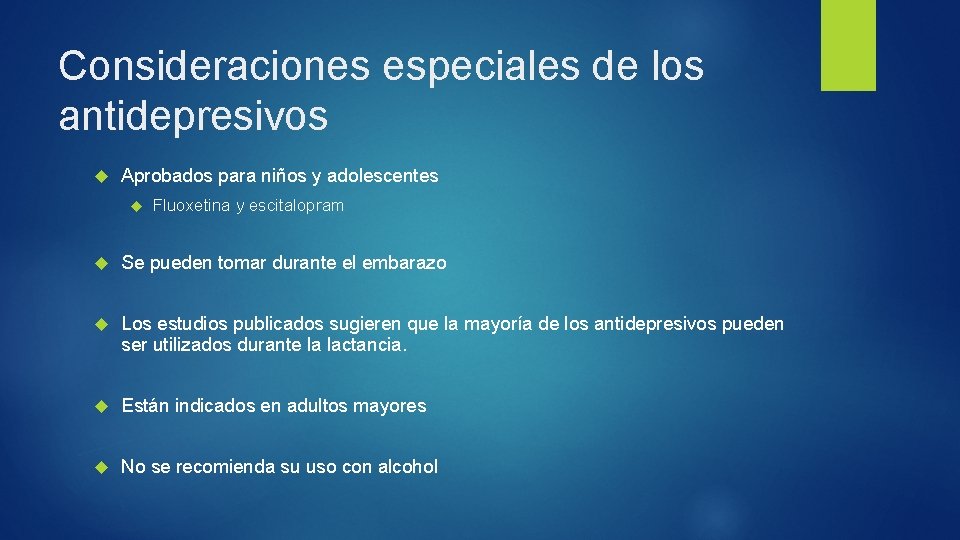 Consideraciones especiales de los antidepresivos Aprobados para niños y adolescentes Fluoxetina y escitalopram Se