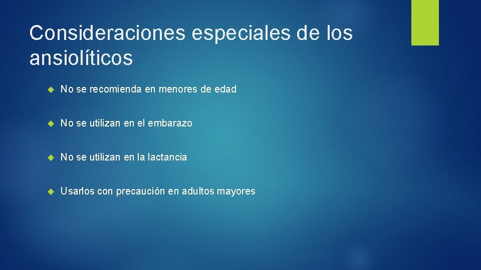 Consideraciones especiales de los ansiolíticos No se recomienda en menores de edad No se