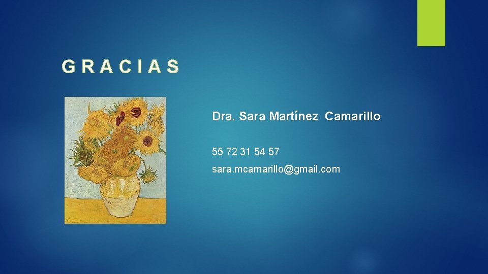 GRACIAS Dra. Sara Martínez Camarillo 55 72 31 54 57 sara. mcamarillo@gmail. com 