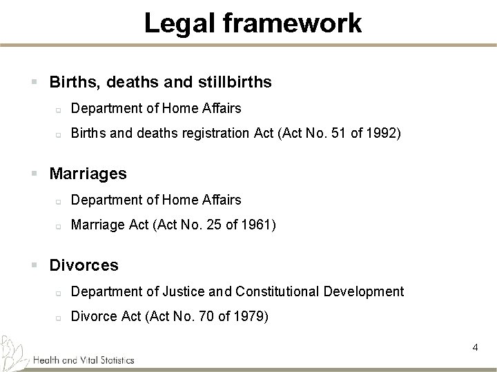 Legal framework § Births, deaths and stillbirths q Department of Home Affairs q Births