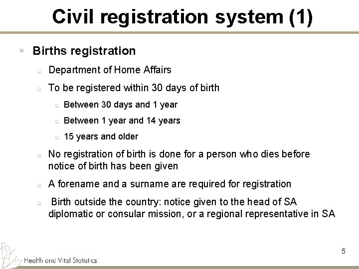 Civil registration system (1) § Births registration q Department of Home Affairs q To