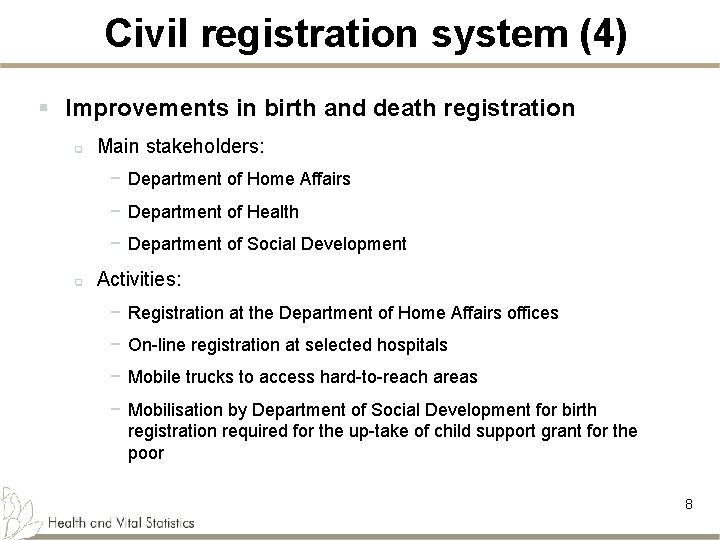 Civil registration system (4) § Improvements in birth and death registration q Main stakeholders: