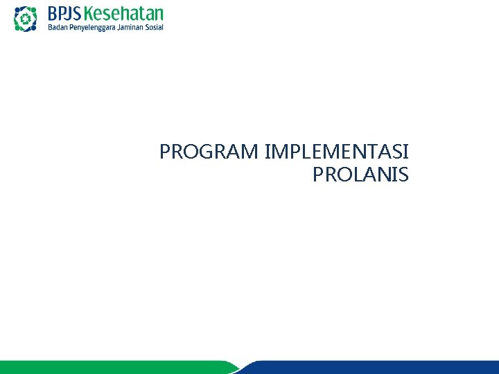 PROGRAM IMPLEMENTASI PROLANIS 