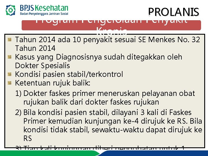 PROLANIS Program Pengelolaan Penyakit Kronis Tahun 2014 ada 10 penyakit sesuai SE Menkes No.