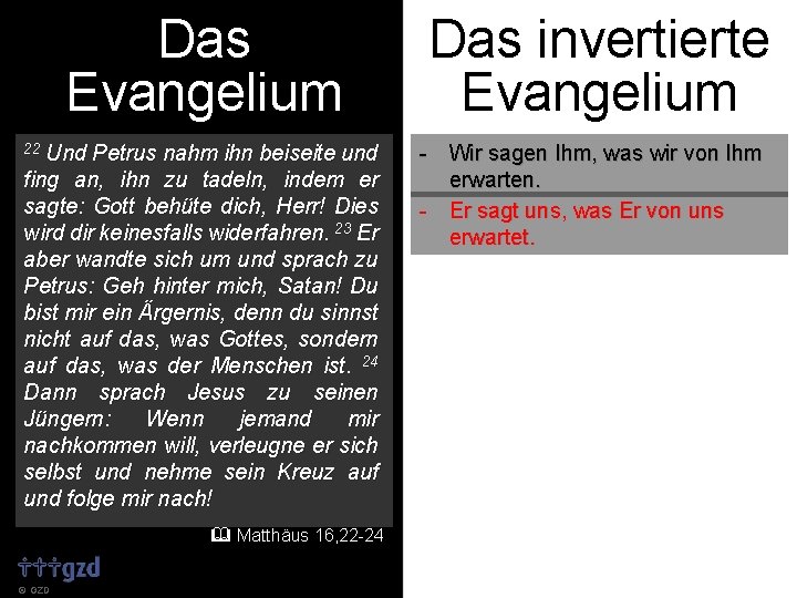 Das Evangelium Und Petrus nahm ihn beiseite und fing an, ihn zu tadeln, indem