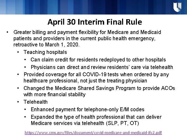 April 30 Interim Final Rule • Greater billing and payment flexibility for Medicare and