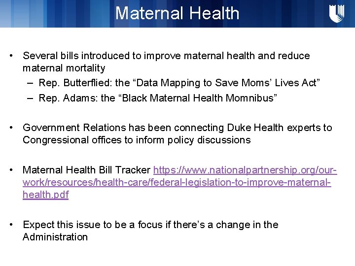 Maternal Health • Several bills introduced to improve maternal health and reduce maternal mortality