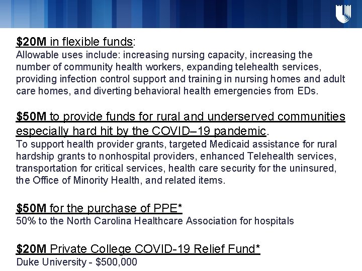 $20 M in flexible funds: Allowable uses include: increasing nursing capacity, increasing the number