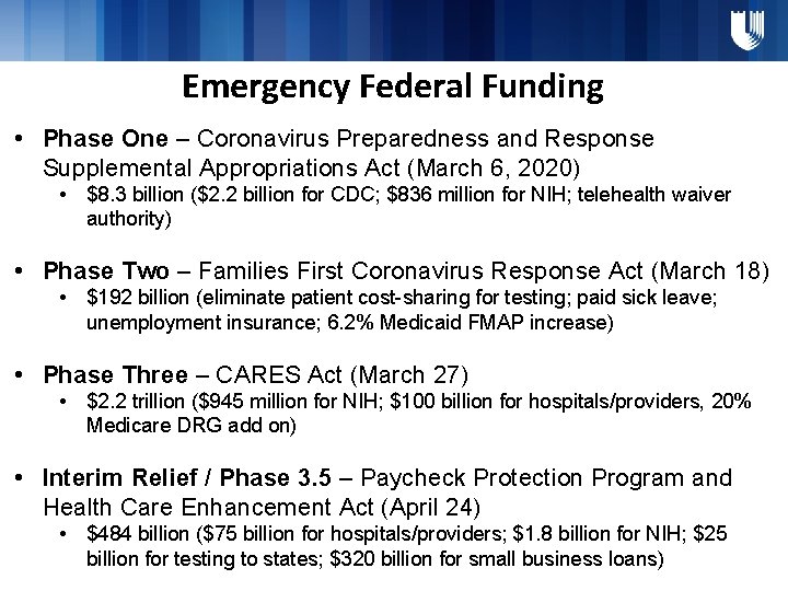 Emergency Federal Funding • Phase One – Coronavirus Preparedness and Response Supplemental Appropriations Act
