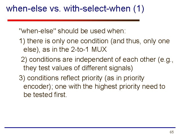when-else vs. with-select-when (1) "when-else" should be used when: 1) there is only one