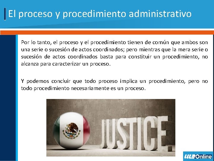 El proceso y procedimiento administrativo Por lo tanto, el proceso y el procedimiento tienen