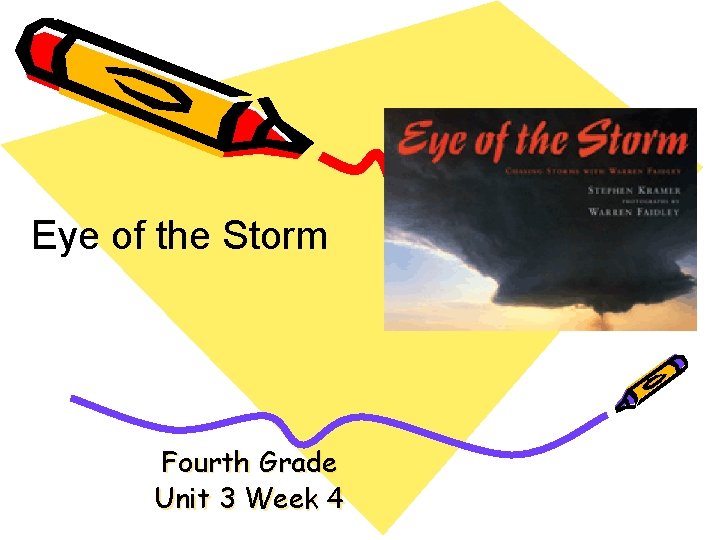 Eye of the Storm Fourth Grade Unit 3 Week 4 