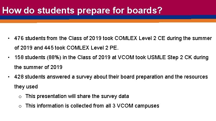 How do students prepare for boards? • 476 students from the Class of 2019