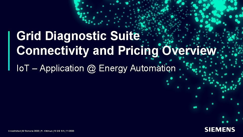 Grid Diagnostic Suite Connectivity and Pricing Overview Io. T – Application @ Energy Automation