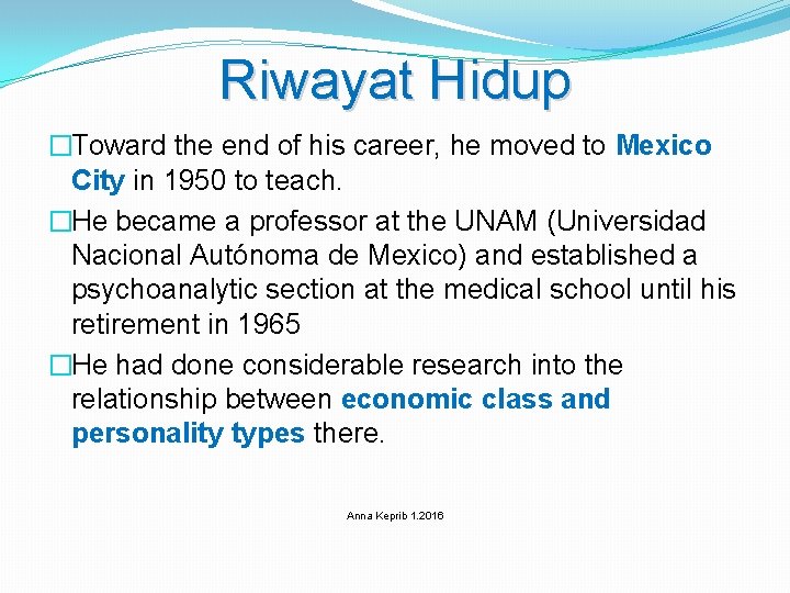 Riwayat Hidup �Toward the end of his career, he moved to Mexico City in