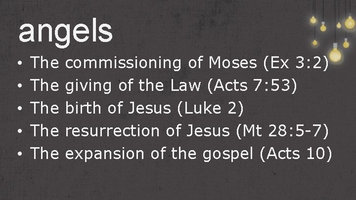 angels • • • The The The commissioning of Moses (Ex 3: 2) giving