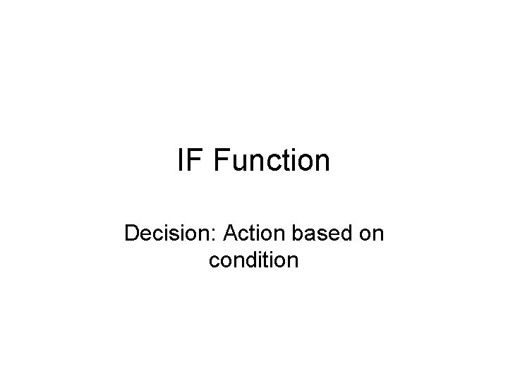 IF Function Decision Action based on condition Examples