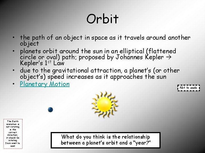 Orbit • the path of an object in space as it travels around another